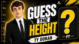 How Tall Is Ty Doran? Real Height, Age, Bio, and Net Worth