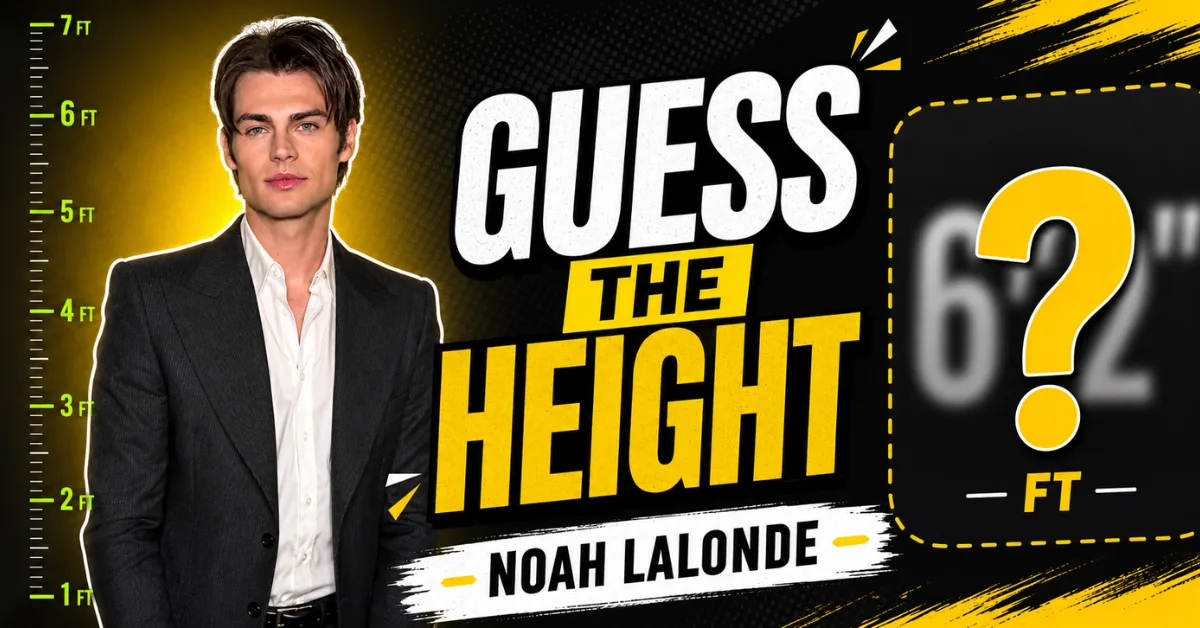 Noah LaLonde Height: How Tall He Really Is, Age, and Bio